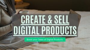 Create and Sell Digital Products